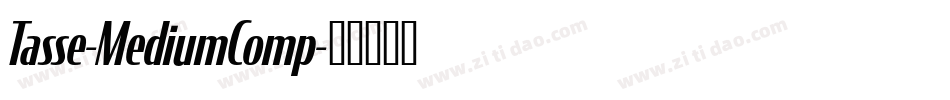Tasse-MediumComp字体转换