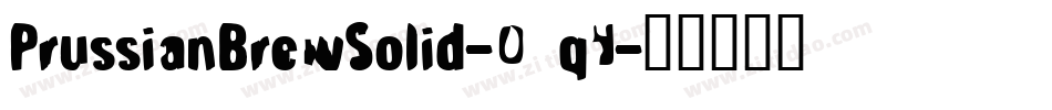 PrussianBrewSolid-0q4字体转换