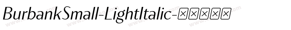 BurbankSmall-LightItalic字体转换