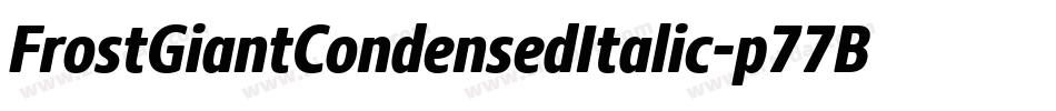 FrostGiantCondensedItalic-p77Bd字体转换