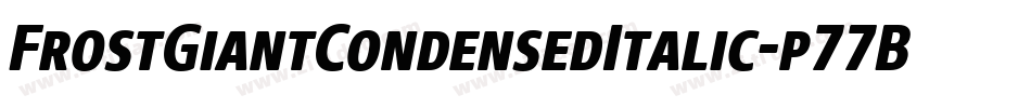 FrostGiantCondensedItalic-p77Bd字体转换