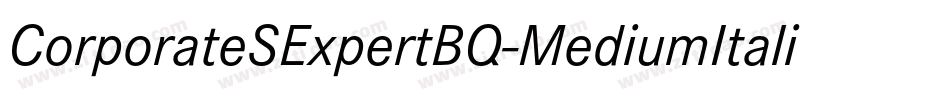 CorporateSExpertBQ-MediumItalicOsF字体转换