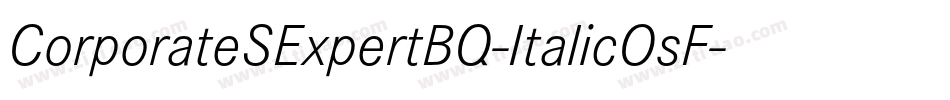 CorporateSExpertBQ-ItalicOsF字体转换