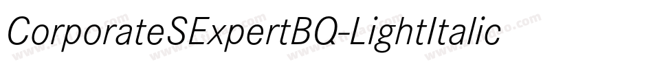 CorporateSExpertBQ-LightItalicOsF字体转换