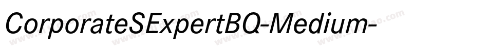 CorporateSExpertBQ-Medium字体转换