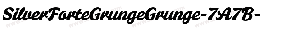 SilverForteGrungeGrunge-7A7B字体转换
