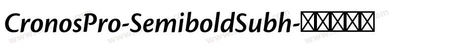 CronosPro-SemiboldSubh字体转换