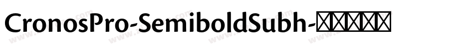 CronosPro-SemiboldSubh字体转换
