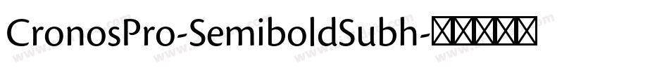 CronosPro-SemiboldSubh字体转换