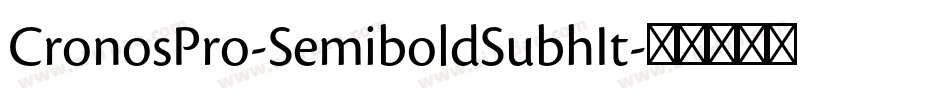 CronosPro-SemiboldSubhIt字体转换