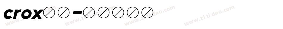 crox字库字体转换