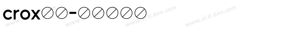 crox字库字体转换