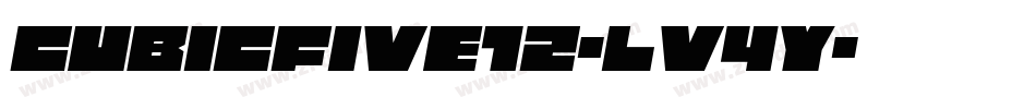 Cubicfive12-lV4y字体转换