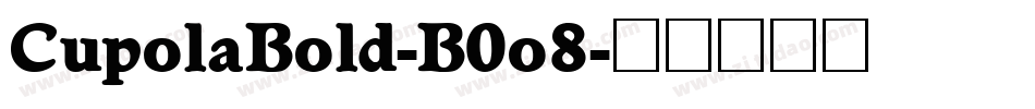 CupolaBold-B0o8字体转换