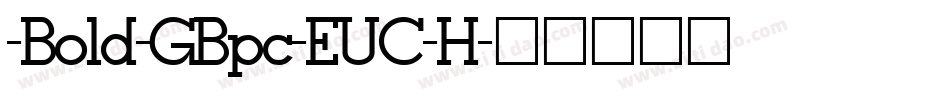 -Bold-GBpc-EUC-H字体转换