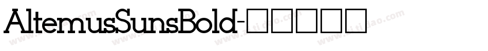 AltemusSunsBold字体转换