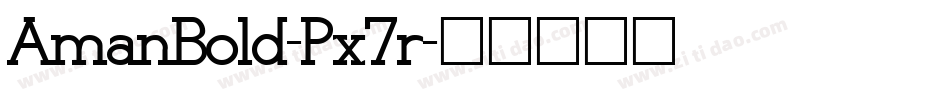 AmanBold-Px7r字体转换