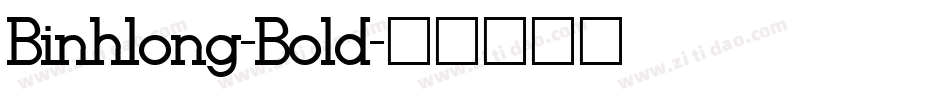 Binhlong-Bold字体转换
