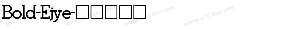 Bold-Ejye字体转换