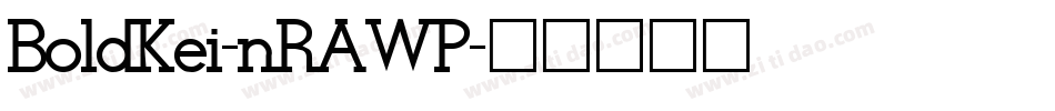 BoldKei-nRAWP字体转换