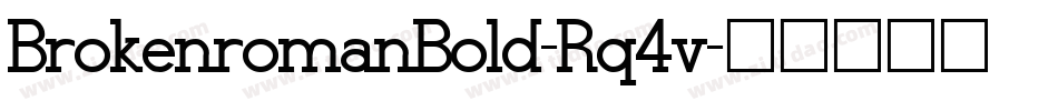 BrokenromanBold-Rq4v字体转换