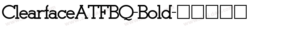 ClearfaceATFBQ-Bold字体转换