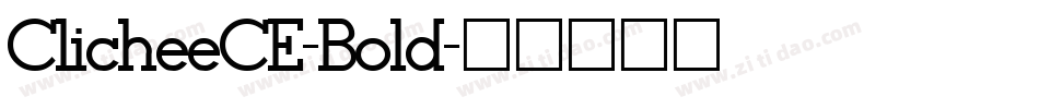 ClicheeCE-Bold字体转换