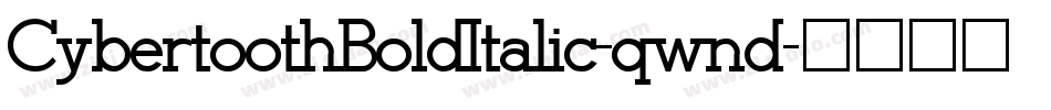 CybertoothBoldItalic-qwnd字体转换