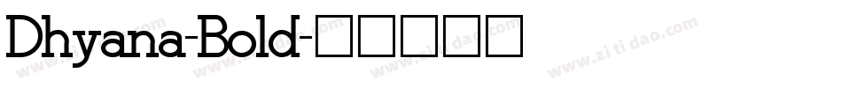 Dhyana-Bold字体转换