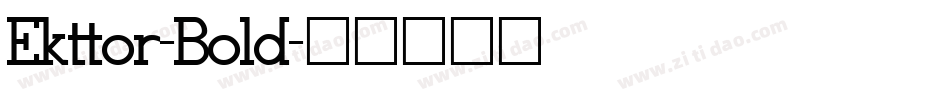 Ekttor-Bold字体转换