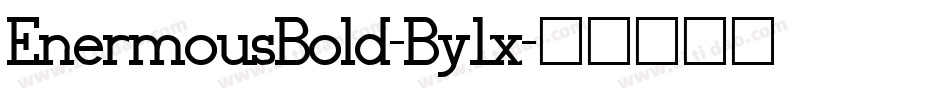 EnermousBold-By1x字体转换