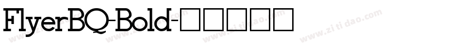 FlyerBQ-Bold字体转换