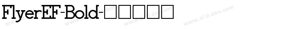FlyerEF-Bold字体转换
