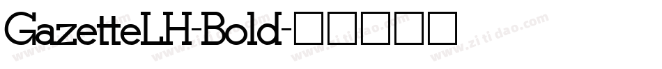 GazetteLH-Bold字体转换