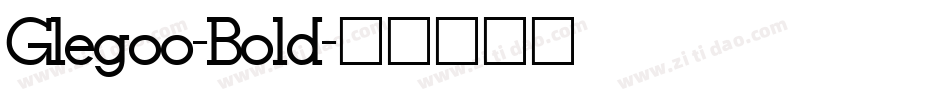 Glegoo-Bold字体转换