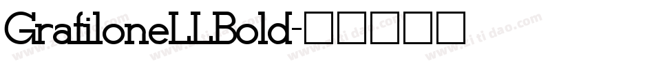 GrafiloneLLBold字体转换