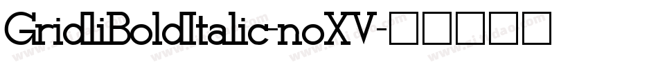 GridliBoldItalic-noXV字体转换