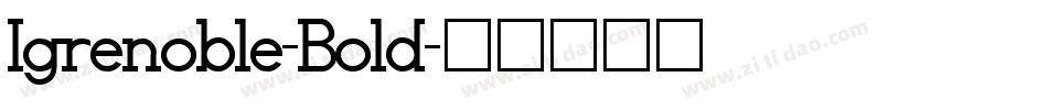 Igrenoble-Bold字体转换