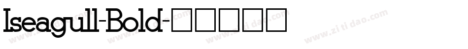 Iseagull-Bold字体转换