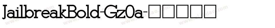 JailbreakBold-Gz0a字体转换