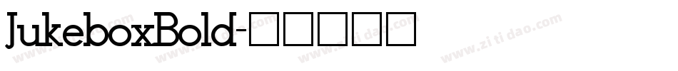 JukeboxBold字体转换