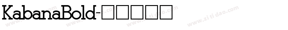 KabanaBold字体转换
