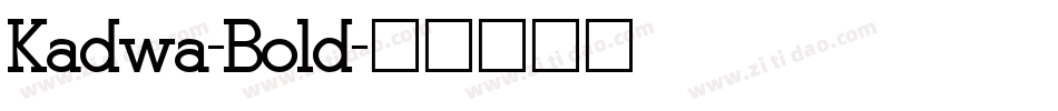 Kadwa-Bold字体转换