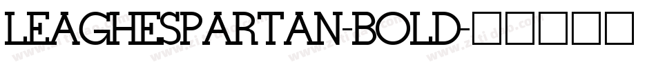 LEAGHESPARTAN-BOLD字体转换