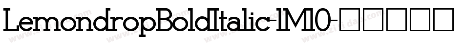 LemondropBoldItalic-lMl0字体转换