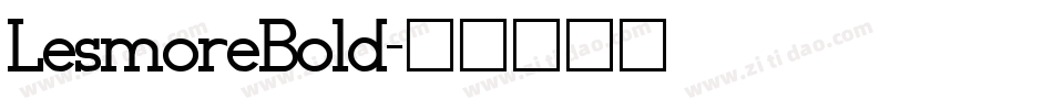 LesmoreBold字体转换