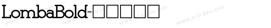 LombaBold字体转换