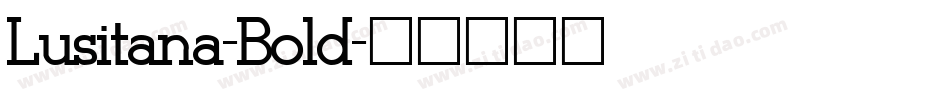 Lusitana-Bold字体转换