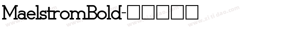 MaelstromBold字体转换