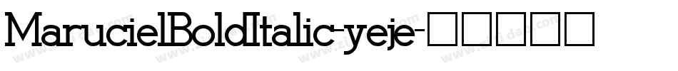 MarucielBoldItalic-yeje字体转换